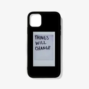 Things Will Change Glass Case